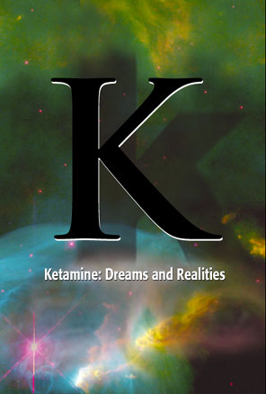 Ketamine: Dreams and Realities